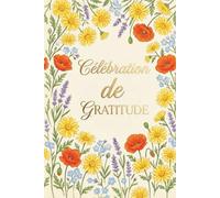 Célébration de gratitude: Journal de gratitude