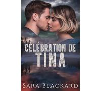 Célébration de Tina: Un maître-chien, un détective et un compte à rebours mortel avant Noël (Force de Sécurité Stryker)
