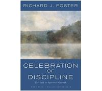 (CELEBRATION OF DISCIPLINE: THE PATH TO SPIRITUAL GROWTH (ANNIVERSARY)) BY FOSTER, RICHARD J.(AUTHOR)Hardcover Oct-1988