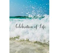 Celebration of Life: Deluxe Nautical/ Waves Guest Book for Memorial Service and Funeral Visitors Book.