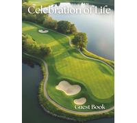 Celebration of Life Guest Book - Aerial Golf Course Edition: A Memorial Keepsake for Funerals, Wakes & Remembrance Services