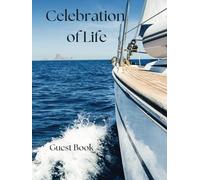 Celebration of Life Guest Book: Sailing Memories: A Nautical Keepsake with Photo Spaces and Heartfelt Messages (8.5 x 11 Hardcover)