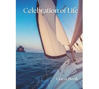 Celebration of Life Guest Book - Sunset Sailing Edition: A Memorial Keepsake for Funerals, Wakes & Remembrance Services