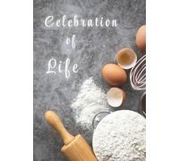 Celebration of Life: Memorial Guest Book - Baking Tribute for Loved Ones: Kitchen Baking Scene Cover - Condolence & Remembrance Registry for Funerals, Memorials & Celebrations of Life