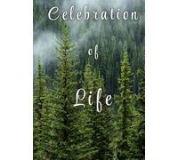 Celebration of Life: Memorial Guest Book - Forest Tribute for Nature Lovers: Foggy Green Fir Tree Cover - Condolence & Remembrance Registry for Funerals, Memorials & Celebrations of Life