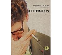 Celebration Yves Saint Laurent: The Final Show