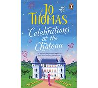 Celebrations at the Chateau : Relax and unwind with the perfect holiday romance