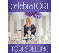 celebraTORI: Unleashing Your Inner Party Planner to Entertain Friends and Family