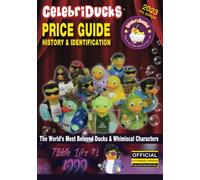 CelebriDucks Price Guide History & Identification: (Black & White Version) Rubber Duck Collectors Authorized Expanded Value Edition.: Bath Toys and ... Literary, History and Custom DuckelGangers.