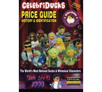 CelebriDucks Price Guide History & Identification: Whimsical Rubber Ducks Characters & Toys-Official and Authorized Ed.: Sports, Entertainment, ... Duck Collectors Guide and Company History
