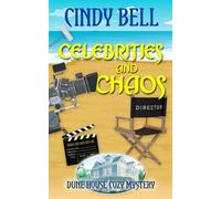 Celebrities and Chaos: Volume 10 (Dune House Cozy Mystery Series)