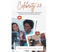 Celebrity 2.0: The Role of Social Media Influencer Marketing in Building Brands