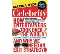Celebrity: How Entertainers Took Over the World and Why We Need an Exit Strategy by Marina Hyde (2010-05-03)