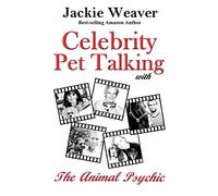 Celebrity Pet Talking: with The Animal Psychic