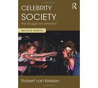 Celebrity Society : The Struggle for Attention