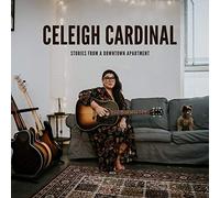 Celeigh Cardinal - Stories from a Downtown Apartment