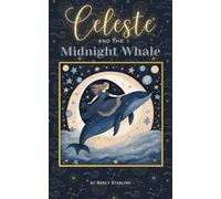 Celeste and the Midnight Whale