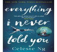 Celeste Ng Everything I Never Told You : 'a taut tale of ever deepening and Celeste Ng Multicolor