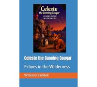 Celeste the Cunning Cougar: Echoes in the Wilderness