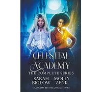 Celestial Academy: The Complete Series: 0