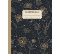 Celestial Botanica Composition Notebook for Students | College Ruled Notes | Cosmic Botanical Journal | Elegant Gift for Dreamers: Stargazer-Inspired ... for Creative Minds and Thoughtful Reflection