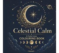 Celestial Calm: A Calm Lines Colouring Book with 40 Simple Celestial Designs for Relaxation