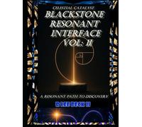Celestial Catalyst: Blackstone Resonant Interface II