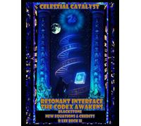 Celestial Catalyst: Blackstone Resonant Interface, new equations and credits
