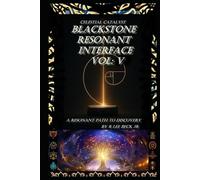 Celestial Catalyst: Blackstone Resonant Interface Vol V