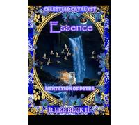 Celestial Catalyst: Essence, Mentation of Petra