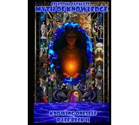 Celestial Catalyst: Myth of Knowledge, Knowing Oneself