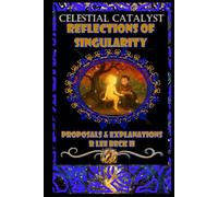 Celestial Catalyst: Reflections of Singularity Proposals & Explanations