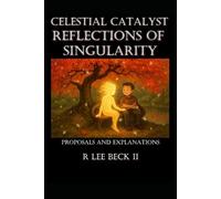 Celestial Catalyst: Reflections of Singularity Proposals & Explanations