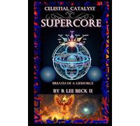 Celestial Catalyst: Super core Breath of a Life-force
