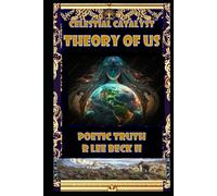 Celestial Catalyst: Theory of Us, Poetic Truth