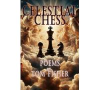 Celestial Chess: Poems