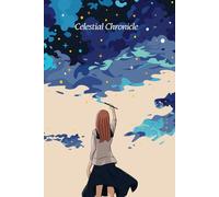 Celestial Chronicle: A Journal for Cosmic Reflection, Mindfulness, and Inspired Writing