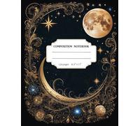 Celestial Composition Notebook: Night Sky Journal for Writing, School , Astrology Inspired Journal for Women, Teens & Moon Lovers (120 College Ruled Pages 8.5x11)