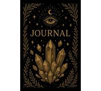 Celestial Crystal Journal | 6x9, 120 Pages: Lined Notebook for Manifestation, Reflection & Spiritual Writing
