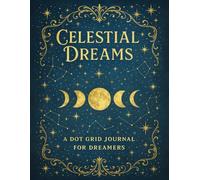 Celestial Dreams Dot Grid Notebook: Moon & Stars Vintage Cosmic Aesthetic Soft Cover 8.5 x 11" Dotted Journal 5mm Dot Grid 120 Pages For Creative Art ... Vision Boards, Sketching, Mood Tracker & More