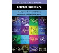 Celestial Encounters: The Origins of Chaos and Stability: 22 (Princeton Science Library)