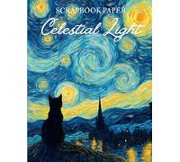 Celestial Light Scrapbook Paper: High Quality Illustrations Of Landscapes, For Ephemera, Mixed Media, and More.
