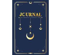 Celestial Moon Journal: Your Thoughts and Dreams by the Light of the Moon