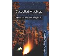 Celestial Musings: Poems Inspired by the Night Sky