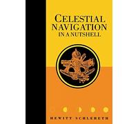 Celestial Navigation in a Nutshell (Seafarer Books)