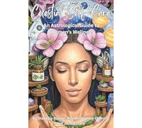 Celestial Self-Care: An Astrological Guide to Women's Wellness