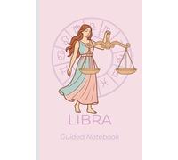 Celestial Spirit: Libra Guided Journal: 6x9 Notebook Daily Planner with Zodiac Traits, Self Reflection Prompts & Coloring Page | Astrology Gift for ... Weekly Planner, Manifestation & Goal Setting