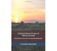 Celestial Stone Circles of West Cornwall: Reflections of the sky in an ancient landscape