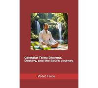 Celestial Tales: Dharma, Destiny, and the Soul's Journey