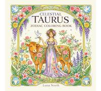 Celestial Taurus Zodiac Coloring Book: 40 Intricate Illustrations for Adults, Teens - Perfect Taurus Birthday Gift for Astrology Lovers - Stress ... (The Star Sign Coloring Gift Collection)